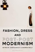 Cover: Fashion, Dress and Post-postmodernism - Bloomsbury Visual Arts
