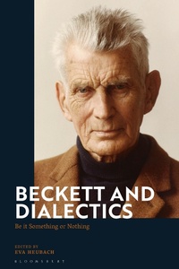 Abbildung von: Beckett and Dialectics - Bloomsbury Academic