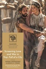 Cover: Screening Love and War in Troy: Fall of a City - Bloomsbury Academic