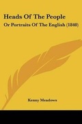 Cover: Heads Of The People - Kessinger Publishing