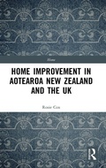 Cover: Home Improvement in Aotearoa New Zealand and the UK - Bloomsbury Academic