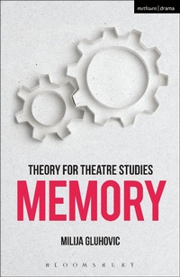 Abbildung von: Theory for Theatre Studies: Memory - Methuen Drama