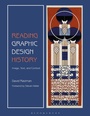 Cover: Reading Graphic Design History - Bloomsbury Visual Arts
