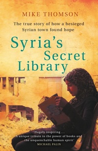 Enlarge image Cover: Syria's Secret Library - Weidenfeld & Nicolson
