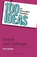 Cover: 100 Ideas for Secondary Teachers: Stretch and Challenge - Bloomsbury Education