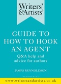 Cover: Writers' & Artists' Guide to How to Hook an Agent - Bloomsbury Yearbooks