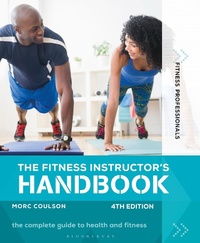 Abbildung von: The Fitness Instructor's Handbook 4th edition - Bloomsbury Sport