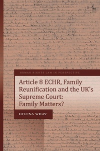 Abbildung von: Article 8 ECHR, Family Reunification and the UK's Supreme Court - Hart Publishing