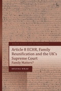 Cover: Article 8 ECHR, Family Reunification and the UK's Supreme Court - Hart Publishing