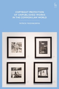 Abbildung von: Copyright Protection of Unpublished Works in the Common Law World - Hart Publishing