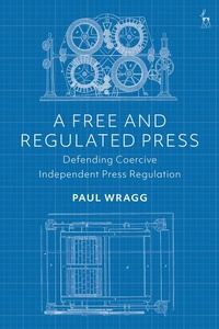 Abbildung von: A Free and Regulated Press - Hart Publishing