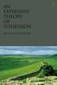 Enlarge image Cover: An Expressive Theory of Possession - Hart Publishing