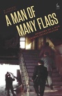 Cover: A Man of Many Flags - Hart Publishing
