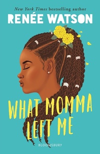 Enlarge image Cover: What Momma Left Me - Bloomsbury YA