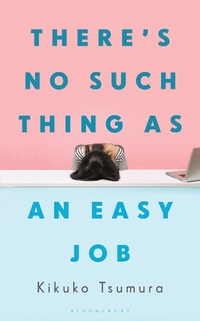 Abbildung von: There's No Such Thing as an Easy Job - Bloomsbury Publishing PLC