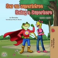Abbildung von: Ser un superhéroe Being a Superhero (Spanish English Bilingual Collection) - KidKiddos Books Ltd.