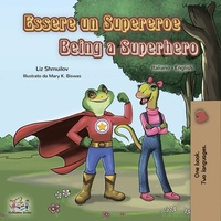 Abbildung von: Essere un Supereroe Being a Superhero (Italian English Bilingual Collection) - KidKiddos Books Ltd.