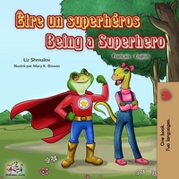 Abbildung von: Être un superhéros Being a Superhero : French English Bilingual Book (French English Bilingual Collection) - KidKiddos Books Ltd.