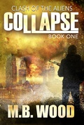 Cover: Collapse (Clash of the Aliens, #1) - WordFire Press