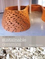 Cover: Sustainable Ceramics - Herbert Press Ltd