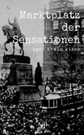 Cover: Marktplatz der Sensationen - Null Papier Verlag