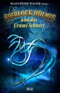 Cover: Sherlock Holmes - Neue F&auml;lle 25: Sherlock Holmes und das Urumi-Schwert - Blitz Verlag