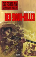 Cover: Die Forts am Bozeman Trail 02: Der Sioux-Killer - Blitz Verlag
