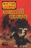 Cover: Western Legenden 16: Aufbruch der Verlorenen - Blitz Verlag