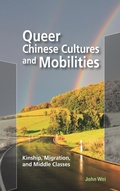 Cover: Queer Chinese Cultures and Mobilities - Hong Kong University Press