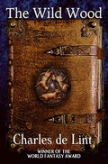 Cover: The Wild Wood - Charles de Lint