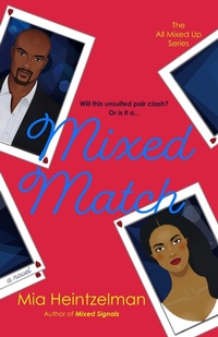 Enlarge image Cover: Mixed Match (All Mixed Up, #2) - MIA HEINTZELMAN