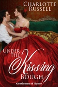 Cover: Under the Kissing Bough (Gentlemen of Honor, #2) - Charlotte Russell