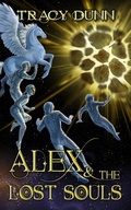 Cover: Alex & The Lost Souls (The Immortal Realms, #2) - Tracy Dunn