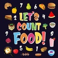 Cover: Let's Count Food! | Can You Find & Count all the Bananas, Carrots and Pizzas | Fun Eating Counting Book for Children, 2-4 Year Olds | Picture Puzzle Book (Counting Books for Kindergarten, #3) - Counting Books for Kindergarten