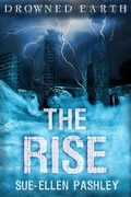 Cover: The Rise (Drowned Earth, #1) - Drowned Earth