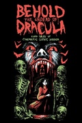 Cover: Behold the Undead of Dracula: Lurid Tales of Cinematic Gothic Horror - Muzzleland Press