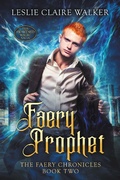 Cover: Faery Prophet (The Faery Chronicles, #2) - The Faery Chronicles