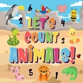 Cover: Let's Count Animals! | Can You Count the Dogs, Elephants and Other Cute Animals? | Super Fun Counting Book for Children, 2-4 Year Olds | Picture Puzzle Book (Counting Books for Kindergarten, #1) - Counting Books for Kindergarten