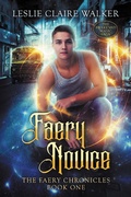 Cover: Faery Novice (The Faery Chronicles, #1) - The Faery Chronicles