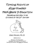 Cover: Tipping Points of High-Powered PreK-Grade 3 Education: Preparing Children to be Citizens of the 21st Century - Greg Nelson