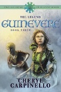 Cover: Guinevere: The Legend (Guinevere Trilogy, #3) - Guinevere Trilogy