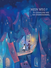 Abbildung von: Wo de lu - Mein Weg - So strahlend wie ein Sternenhimmel - Chinabooks E. Wolf
