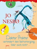 Cover: Doktor Proktor (3) verhindert den Weltuntergang - Arena