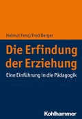 Cover: Die Erfindung der Erziehung - Kohlhammer