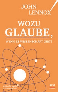 Abbildung von: Wozu Glaube, wenn es Wissenschaft gibt? - R. Brockhaus