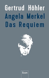 Abbildung von: Angela Merkel - Das Requiem - Econ
