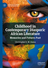 Abbildung von: Childhood in Contemporary Diasporic African Literature - Palgrave Macmillan