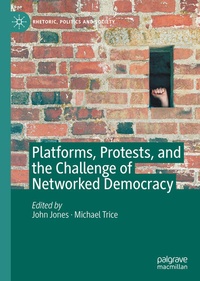 Enlarge image Cover: Platforms, Protests, and the Challenge of Networked Democracy - Palgrave Macmillan