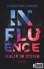 Cover: Influence - Fehler im System - dtv