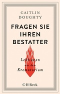 Cover: Fragen Sie Ihren Bestatter - C.H.BECK